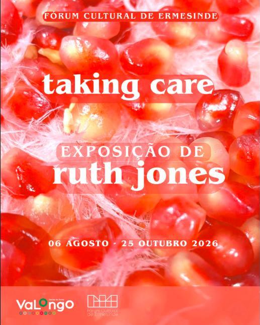 Exposição Taking Care, de Ruth Jones, no Fórum Cultural de Ermesinde