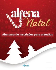 ALFENA NATAL ABRE INSCRIÇÕES PARA ARTESÃOS INTERESSADOS EM PARTICIPAR NO MERCADO DE NATAL